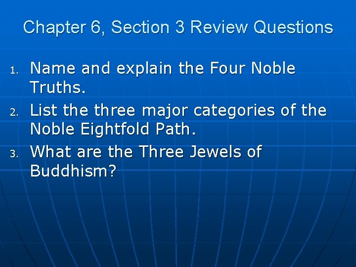 Chapter 6, Section 3 Review Questions 1. 2. 3. Name and explain the Four Chapter 6, Section 3 Review Questions 1. 2. 3. Name and explain the Four