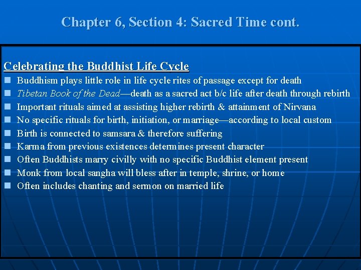 Chapter 6, Section 4: Sacred Time cont. Celebrating the Buddhist Life Cycle n n Chapter 6, Section 4: Sacred Time cont. Celebrating the Buddhist Life Cycle n n