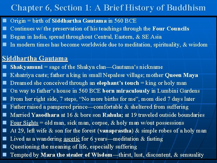 Chapter 6, Section 1: A Brief History of Buddhism n n Origin = birth Chapter 6, Section 1: A Brief History of Buddhism n n Origin = birth