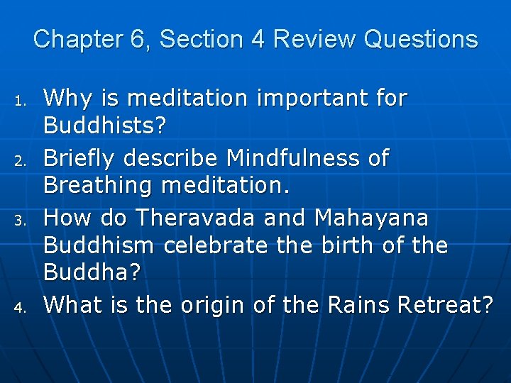 Chapter 6, Section 4 Review Questions 1. 2. 3. 4. Why is meditation important Chapter 6, Section 4 Review Questions 1. 2. 3. 4. Why is meditation important