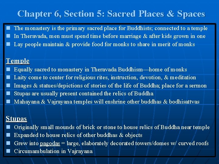 Chapter 6, Section 5: Sacred Places & Spaces n The monastery is the primary Chapter 6, Section 5: Sacred Places & Spaces n The monastery is the primary