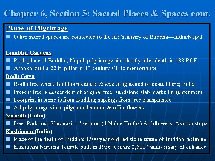 Chapter 6, Section 5: Sacred Places & Spaces cont. Places of Pilgrimage n Other Chapter 6, Section 5: Sacred Places & Spaces cont. Places of Pilgrimage n Other