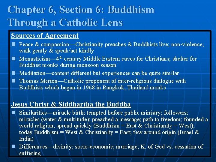 Chapter 6, Section 6: Buddhism Through a Catholic Lens Sources of Agreement n Peace Chapter 6, Section 6: Buddhism Through a Catholic Lens Sources of Agreement n Peace
