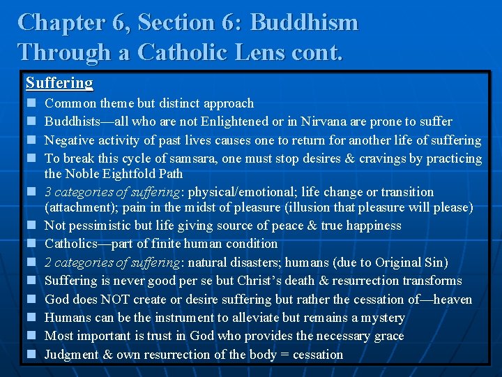 Chapter 6, Section 6: Buddhism Through a Catholic Lens cont. Suffering n n n Chapter 6, Section 6: Buddhism Through a Catholic Lens cont. Suffering n n n