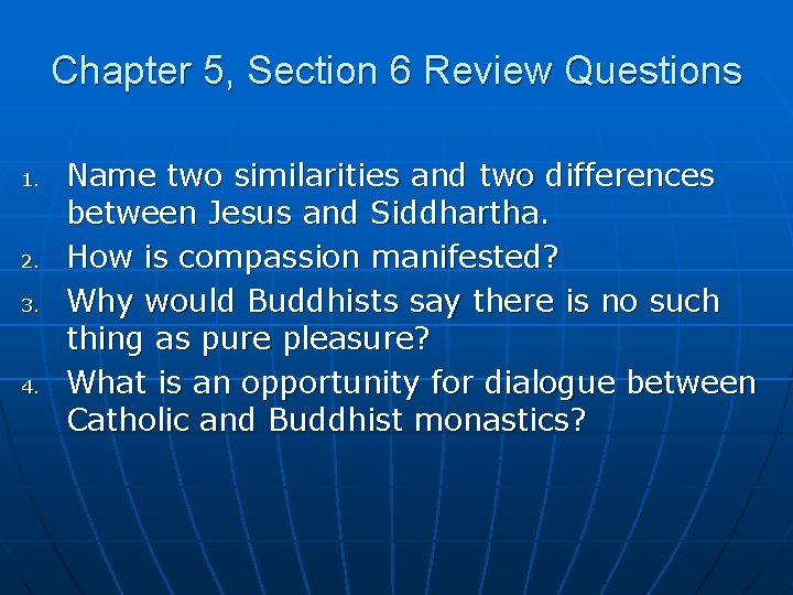 Chapter 5, Section 6 Review Questions 1. 2. 3. 4. Name two similarities and Chapter 5, Section 6 Review Questions 1. 2. 3. 4. Name two similarities and
