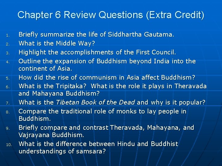 Chapter 6 Review Questions (Extra Credit) 1. 2. 3. 4. 5. 6. 7. 8. Chapter 6 Review Questions (Extra Credit) 1. 2. 3. 4. 5. 6. 7. 8.