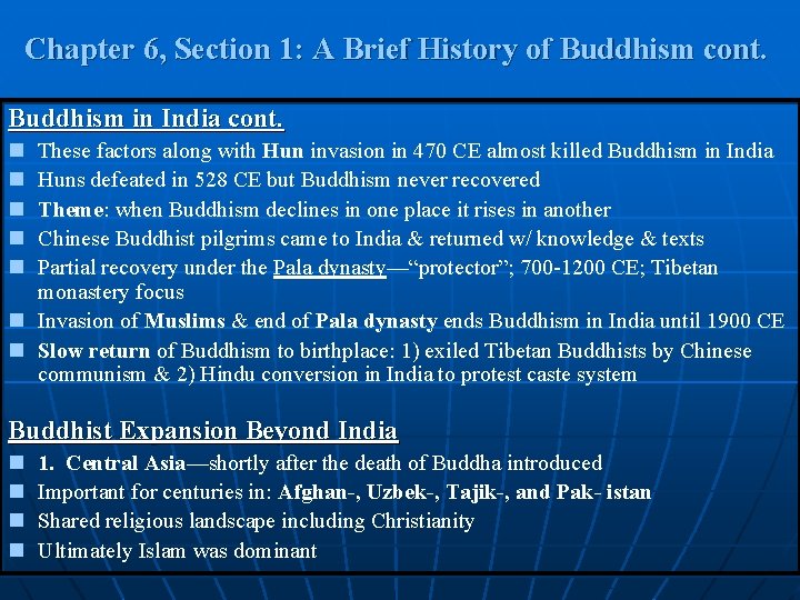Chapter 6, Section 1: A Brief History of Buddhism cont. Buddhism in India cont. Chapter 6, Section 1: A Brief History of Buddhism cont. Buddhism in India cont.