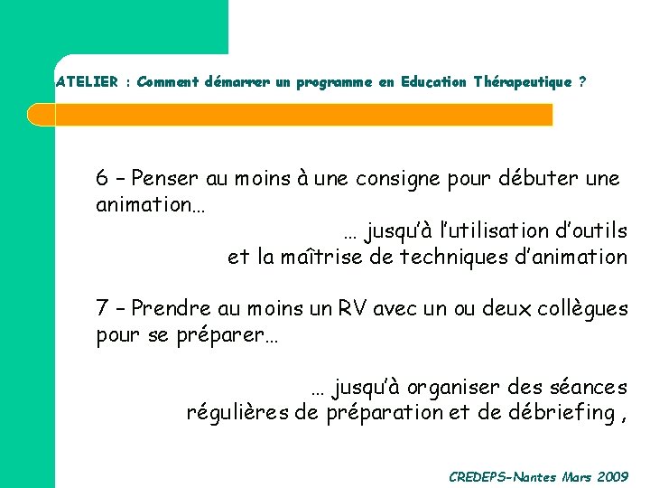 ATELIER : Comment démarrer un programme en Education Thérapeutique ? 6 – Penser au