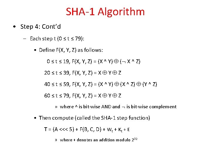 SHA-1 Algorithm • Step 4: Cont’d – Each step t (0 ≤ t ≤