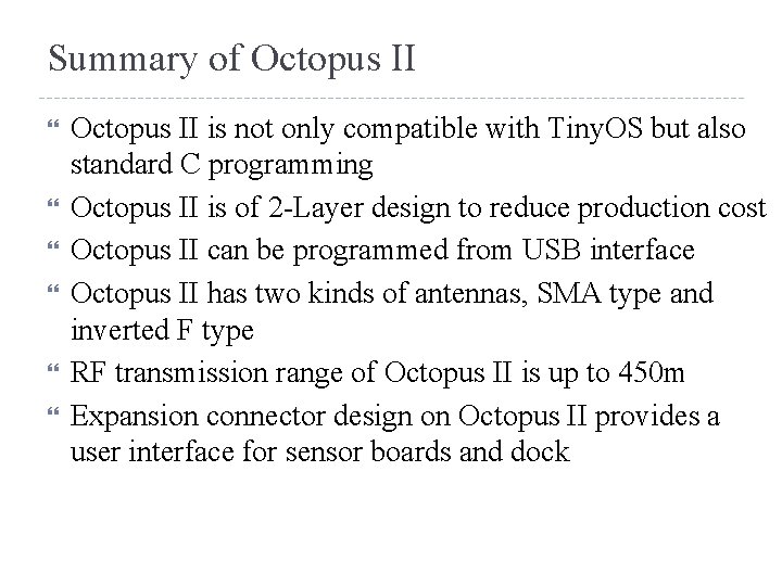 Summary of Octopus II is not only compatible with Tiny. OS but also standard