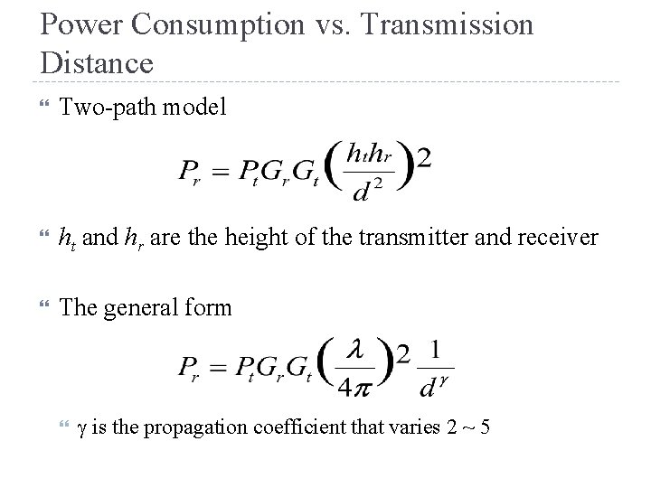 Power Consumption vs. Transmission Distance Two-path model ht and hr are the height of