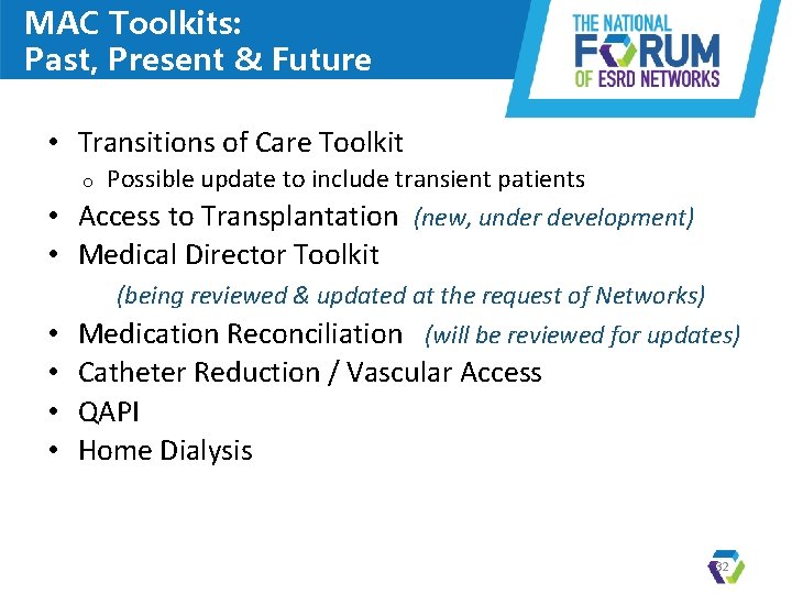 MAC Toolkits: Past, Present & Future • Transitions of Care Toolkit Possible update to