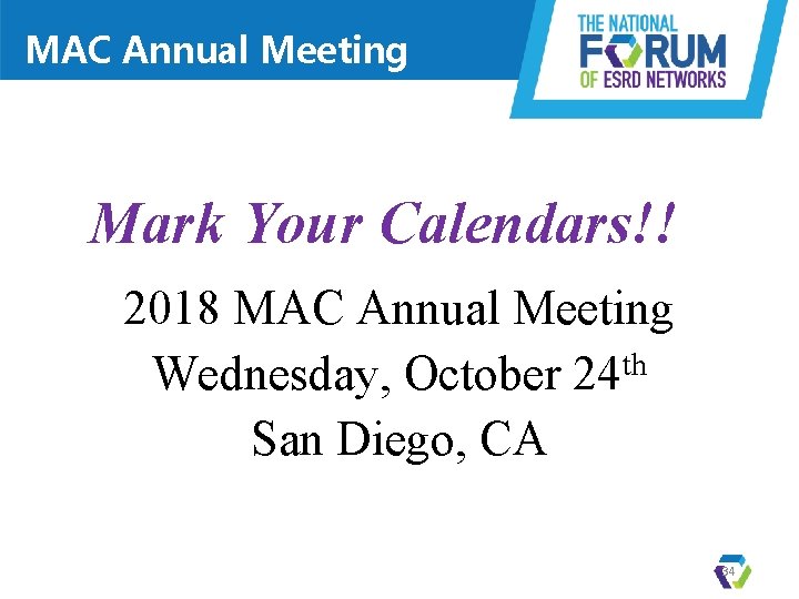 MAC Annual Meeting Mark Your Calendars!! 2018 MAC Annual Meeting Wednesday, October 24 th