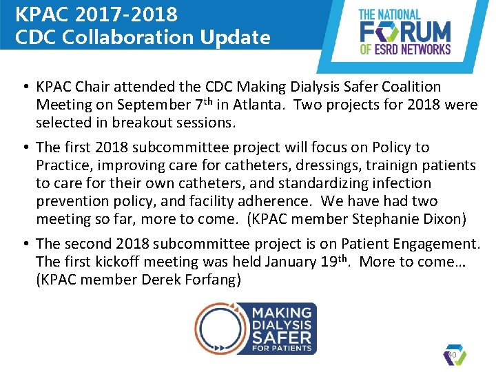 KPAC 2017 -2018 CDC Collaboration Update • KPAC Chair attended the CDC Making Dialysis