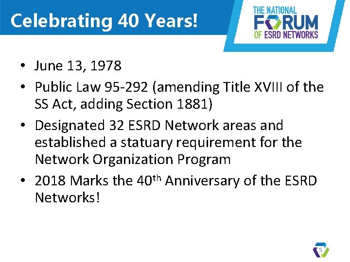 Celebrating 40 Years! • June 13, 1978 • Public Law 95 -292 (amending Title