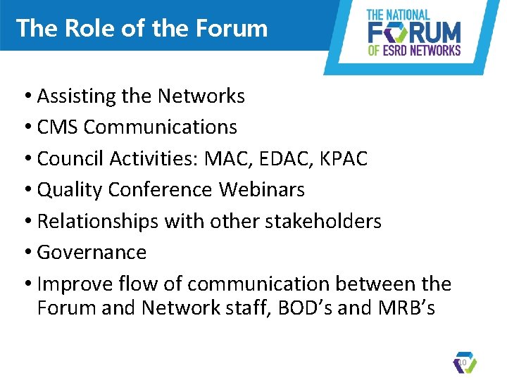 The Role of the Forum • Assisting the Networks • CMS Communications • Council