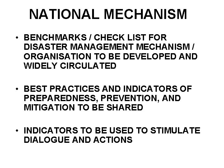 NATIONAL MECHANISM • BENCHMARKS / CHECK LIST FOR DISASTER MANAGEMENT MECHANISM / ORGANISATION TO