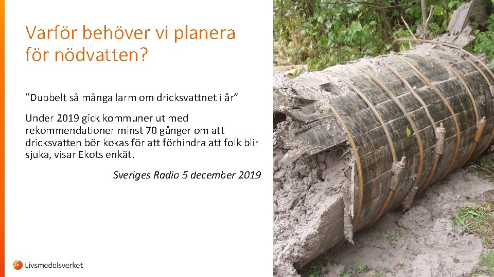 Varför behöver vi planera för nödvatten? ”Dubbelt så många larm om dricksvattnet i år”