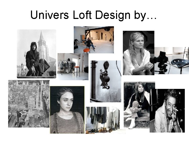 Univers Loft Design by… 