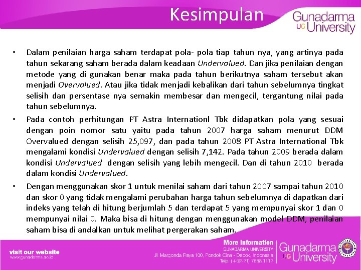 Kesimpulan • • • Dalam penilaian harga saham terdapat pola- pola tiap tahun nya,