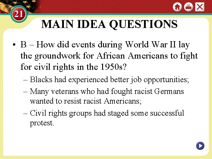 MAIN IDEA QUESTIONS • B – How did events during World War II lay