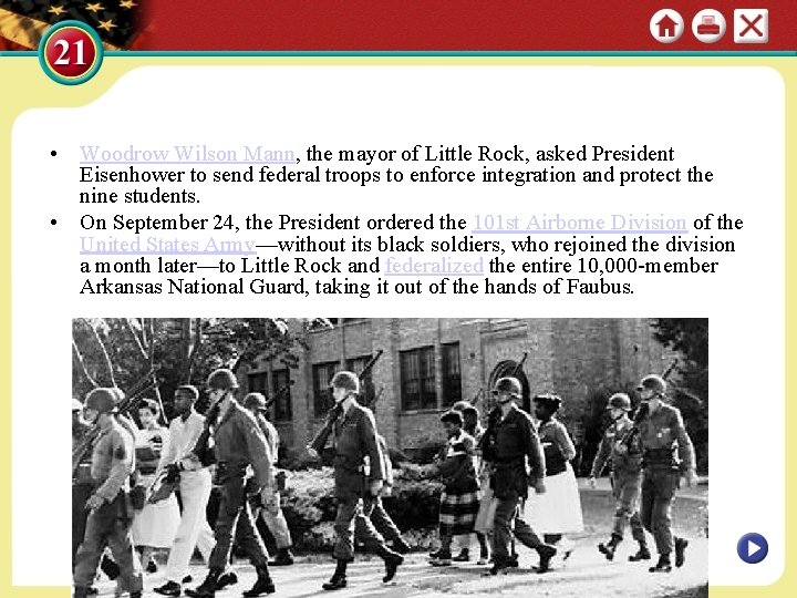  • Woodrow Wilson Mann, the mayor of Little Rock, asked President Eisenhower to