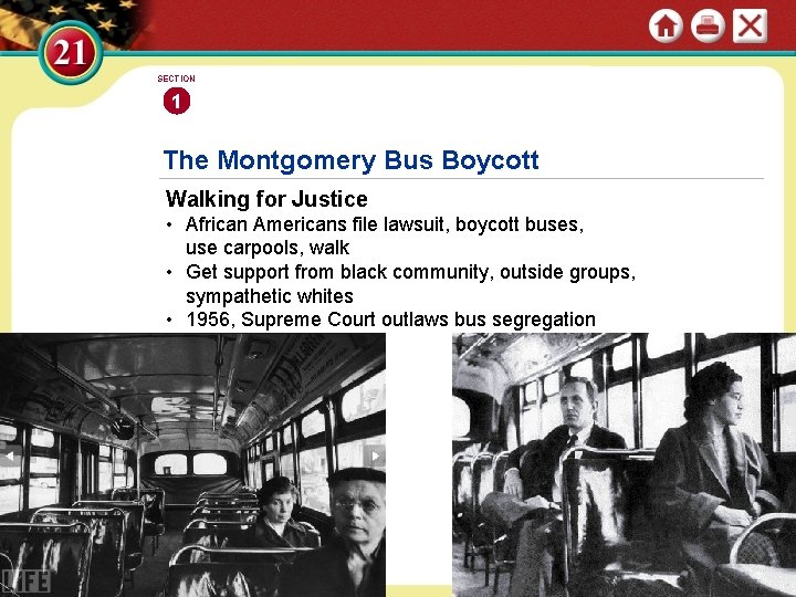 SECTION 1 The Montgomery Bus Boycott Walking for Justice • African Americans file lawsuit,