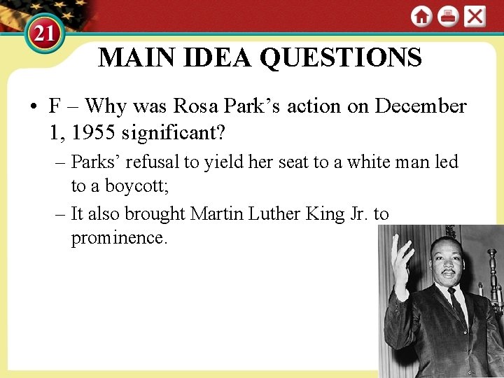 MAIN IDEA QUESTIONS • F – Why was Rosa Park’s action on December 1,