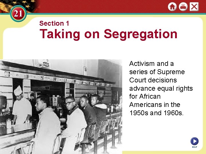 Section 1 Taking on Segregation Activism and a series of Supreme Court decisions advance
