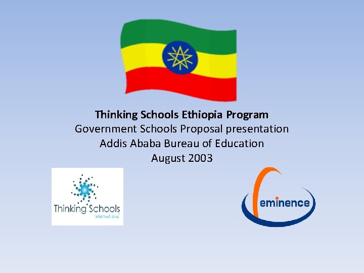 Thinking Schools Ethiopia Program Government Schools Proposal presentation Addis Ababa Bureau of Education August