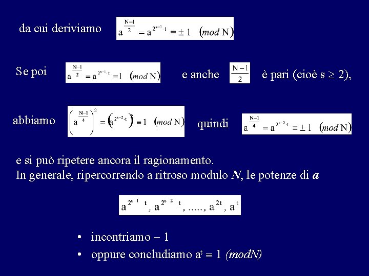 da cui deriviamo Se poi abbiamo e anche è pari (cioè s 2), quindi