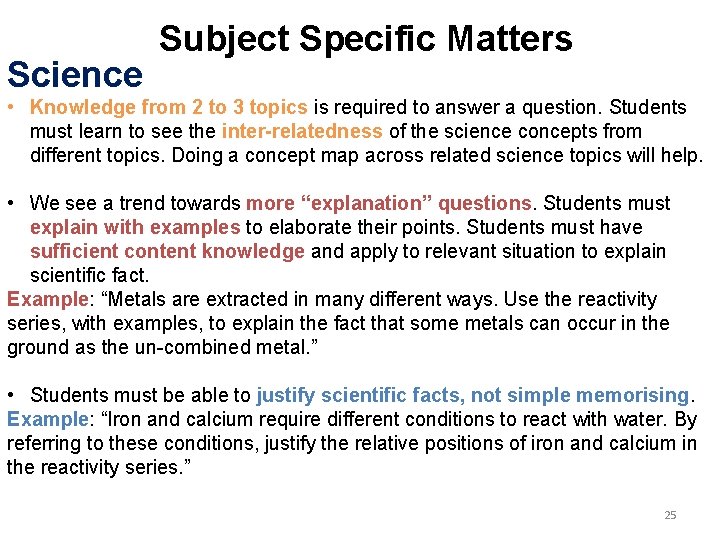 Science Subject Specific Matters • Knowledge from 2 to 3 topics is required to