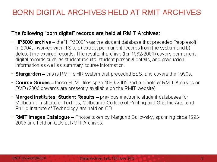 BORN DIGITAL ARCHIVES HELD AT RMIT ARCHIVES The following “born digital” records are held