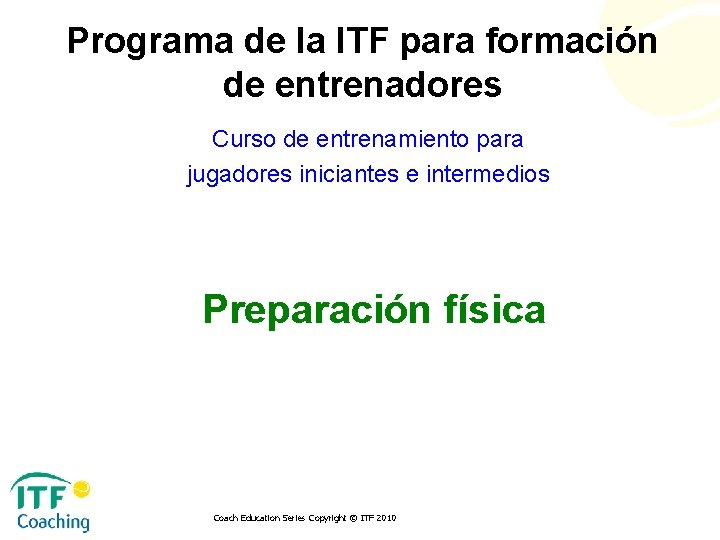 Programa de la ITF para formación de entrenadores Curso de entrenamiento para jugadores iniciantes