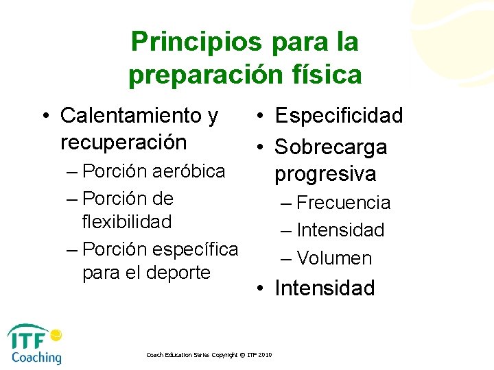 Principios para la preparación física • Calentamiento y recuperación – Porción aeróbica – Porción