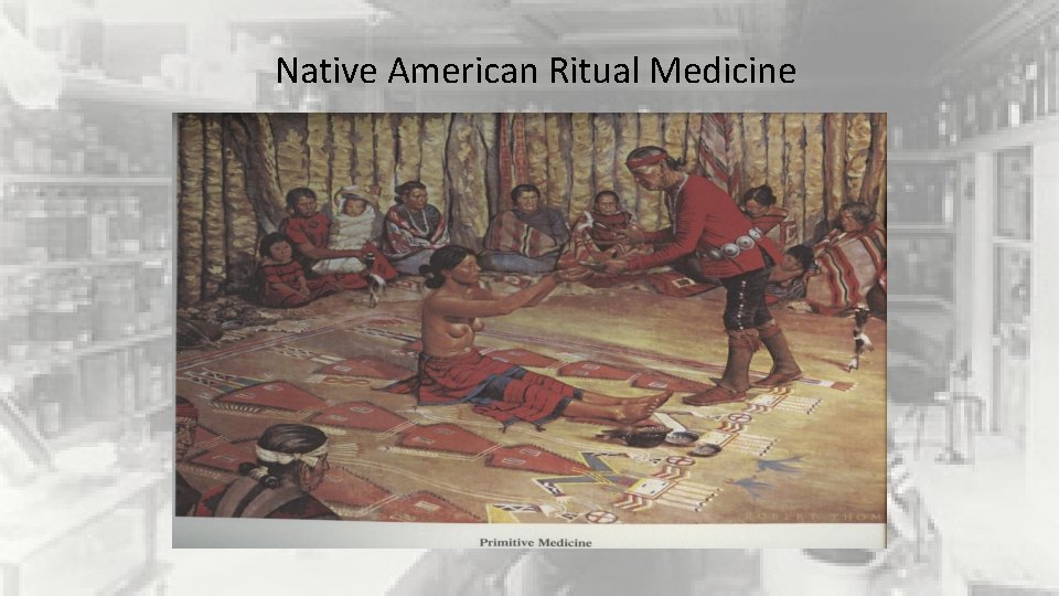 Native American Ritual Medicine 