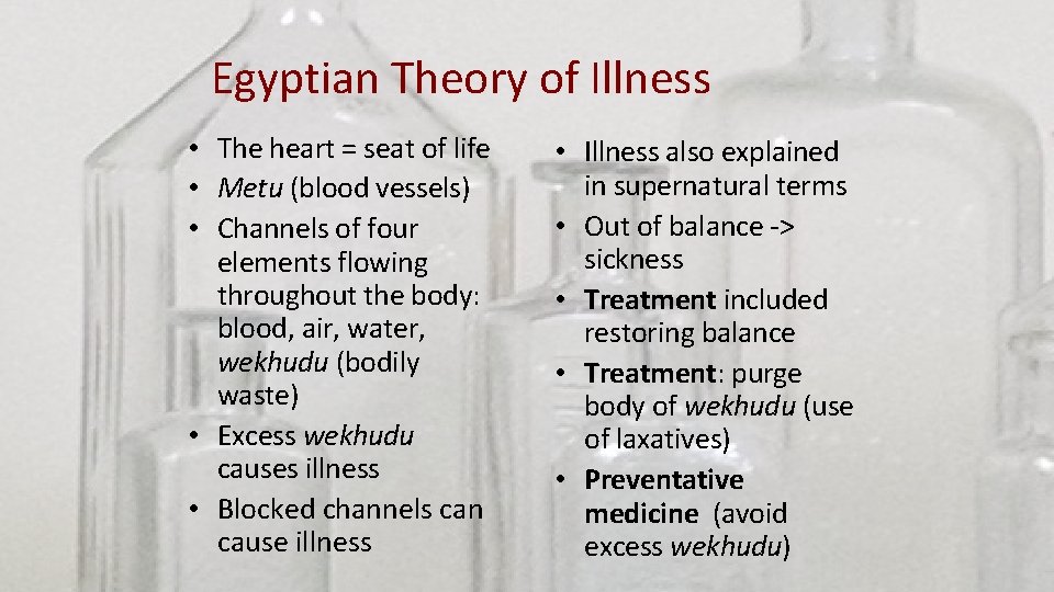 Egyptian Theory of Illness • The heart = seat of life • Metu (blood