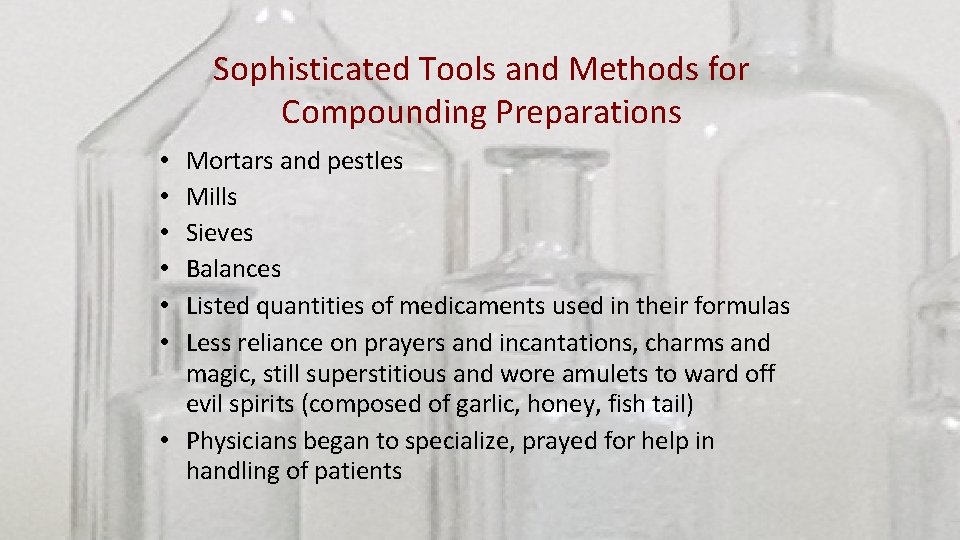 Sophisticated Tools and Methods for Compounding Preparations Mortars and pestles Mills Sieves Balances Listed