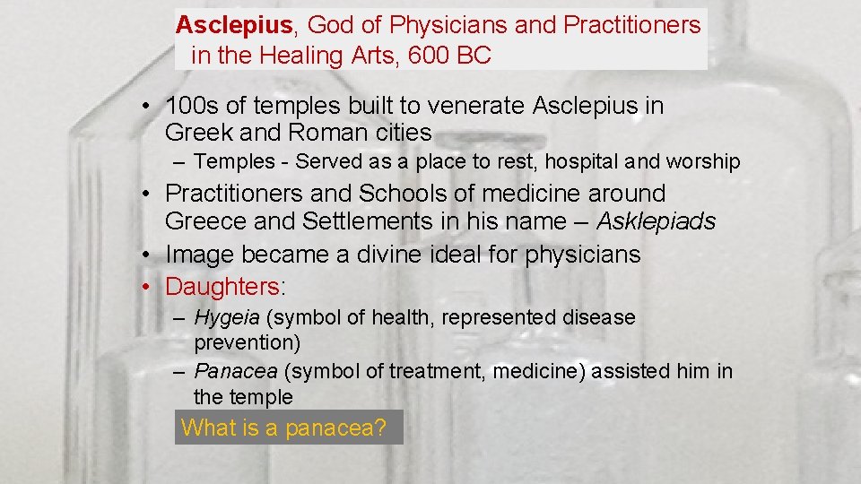 Asclepius, God of Physicians and Practitioners in the Healing Arts, 600 BC • 100