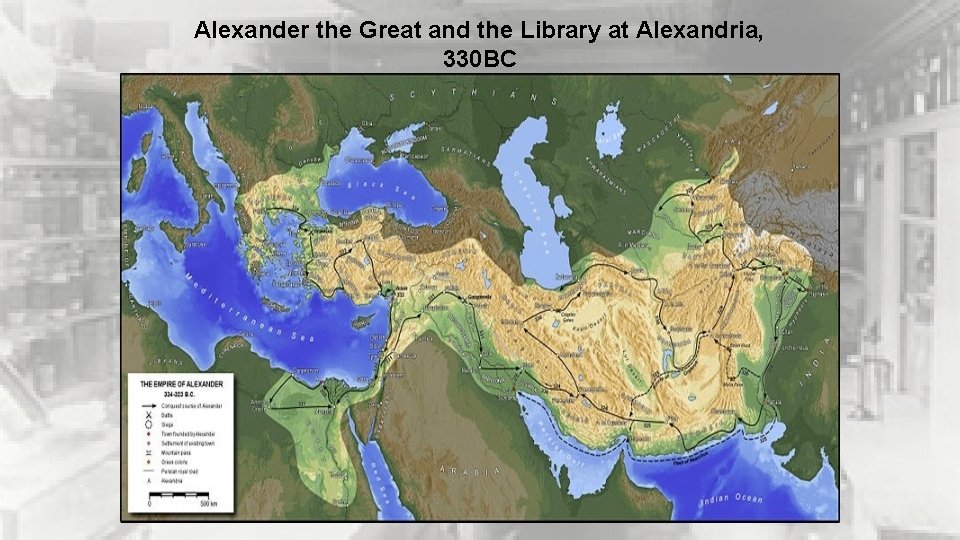 Alexander the Great and the Library at Alexandria, 330 BC 