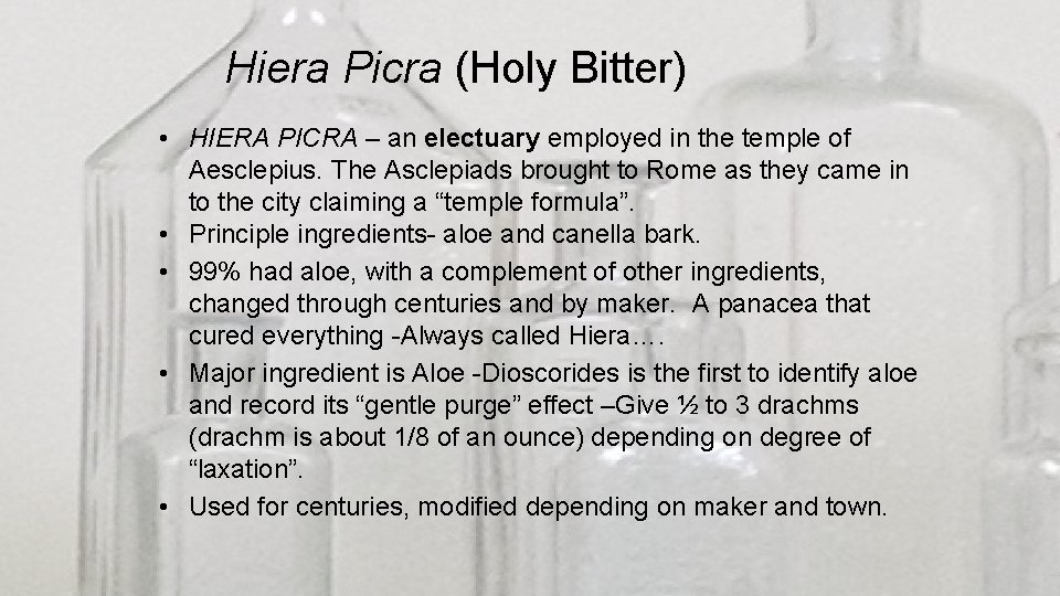 Hiera Picra (Holy Bitter) • HIERA PICRA – an electuary employed in the temple