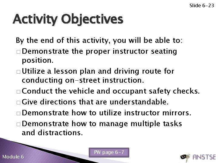 Slide 6 -23 Activity Objectives By the end of this activity, you will be