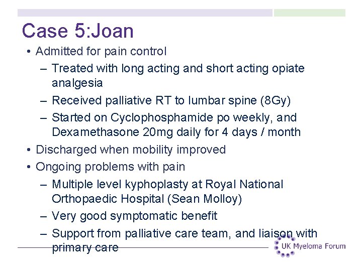 Case 5: Joan • Admitted for pain control – Treated with long acting and Case 5: Joan • Admitted for pain control – Treated with long acting and