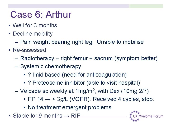 Case 6: Arthur • Well for 3 months • Decline mobility – Pain weight Case 6: Arthur • Well for 3 months • Decline mobility – Pain weight
