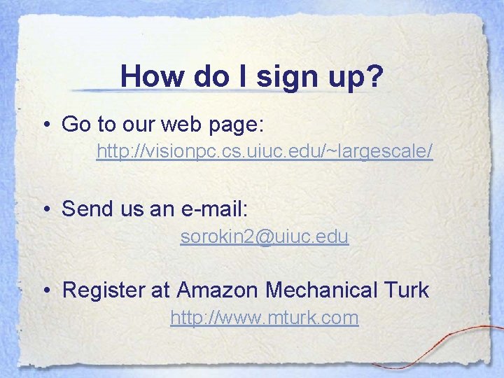How do I sign up? • Go to our web page: http: //visionpc. cs. How do I sign up? • Go to our web page: http: //visionpc. cs.