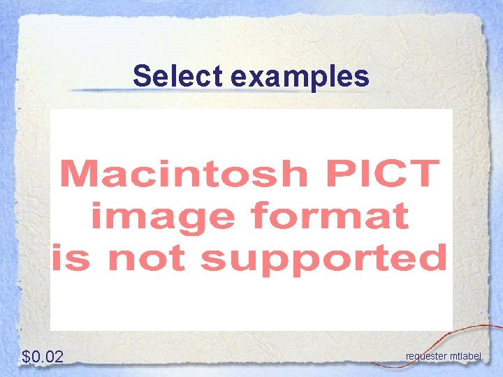 Select examples $0. 02 requester mtlabel Select examples $0. 02 requester mtlabel