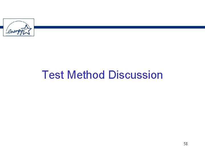 Test Method Discussion 58 