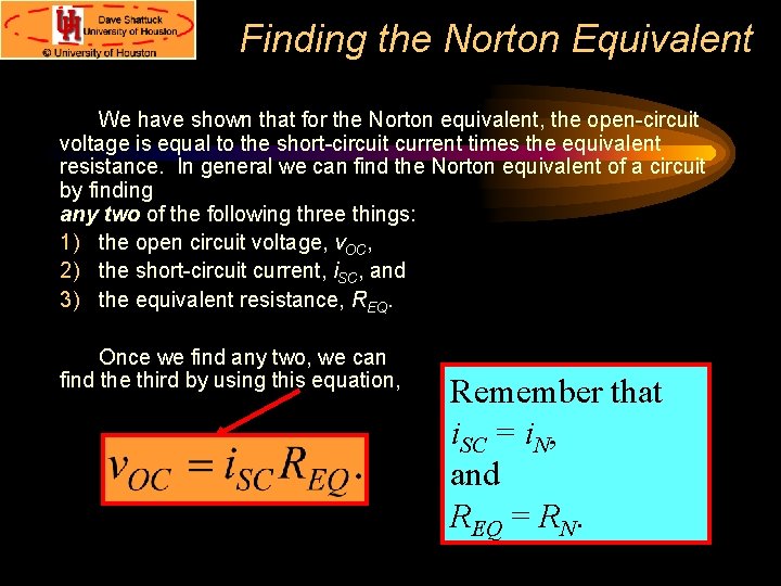 Finding the Norton Equivalent We have shown that for the Norton equivalent, the open-circuit