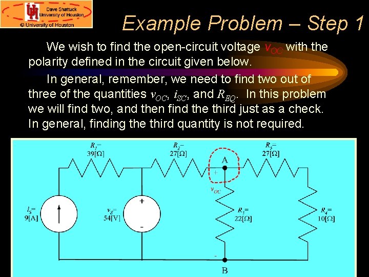 Example Problem – Step 1 We wish to find the open-circuit voltage v. OC