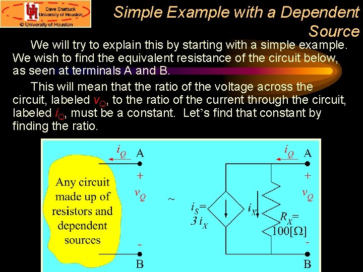 Simple Example with a Dependent Source We will try to explain this by starting